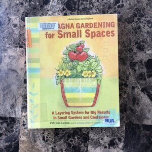 Lasagna Gardening for Small Spaces Patricia Lanza 2002 Ex Library PB